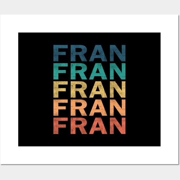 Fran Name T Shirt - Fran Vintage Retro Name Gift Item Tee Wall Art by henrietacharthadfield